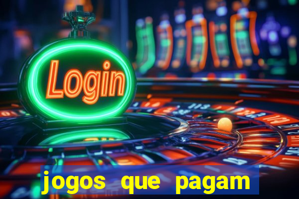 jogos que pagam dinheiro de verdade sem precisar depositar